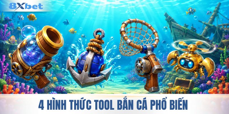 4 hình thức tool bắn cá phổ biến