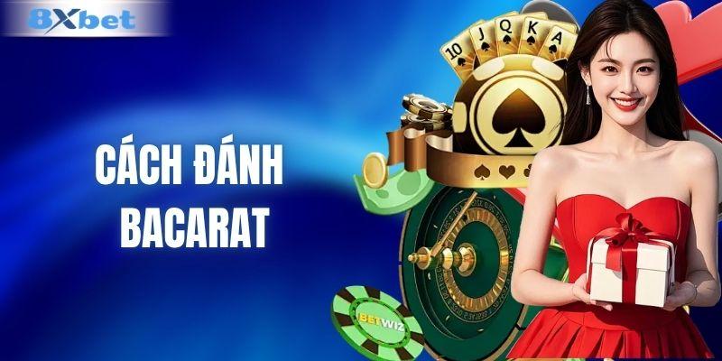 cách đánh baccarat