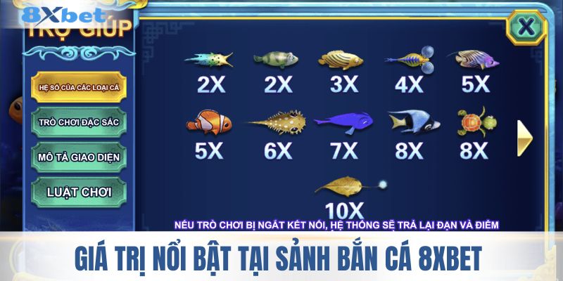 Giá trị nổi bật tại sảnh bắn cá 8XBET 