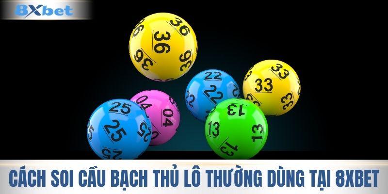 Những cách soi cầu bạch thủ lô thường dùng tại 8XBET