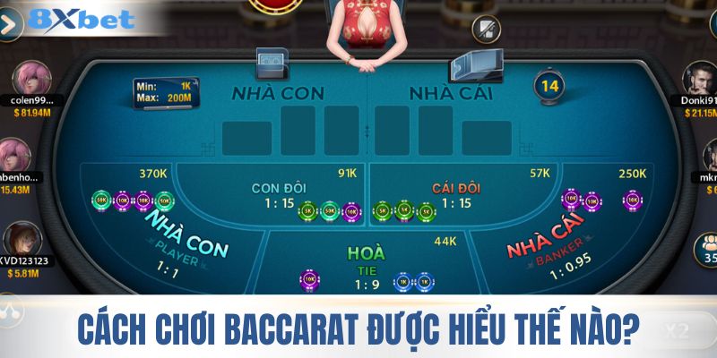 Tổng quan về cách đánh baccarat dành cho người mới 
