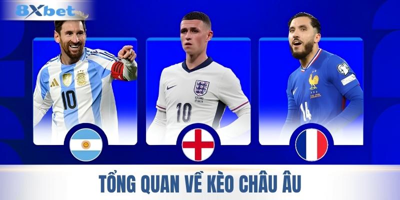 Tổng quan về kèo châu Âu